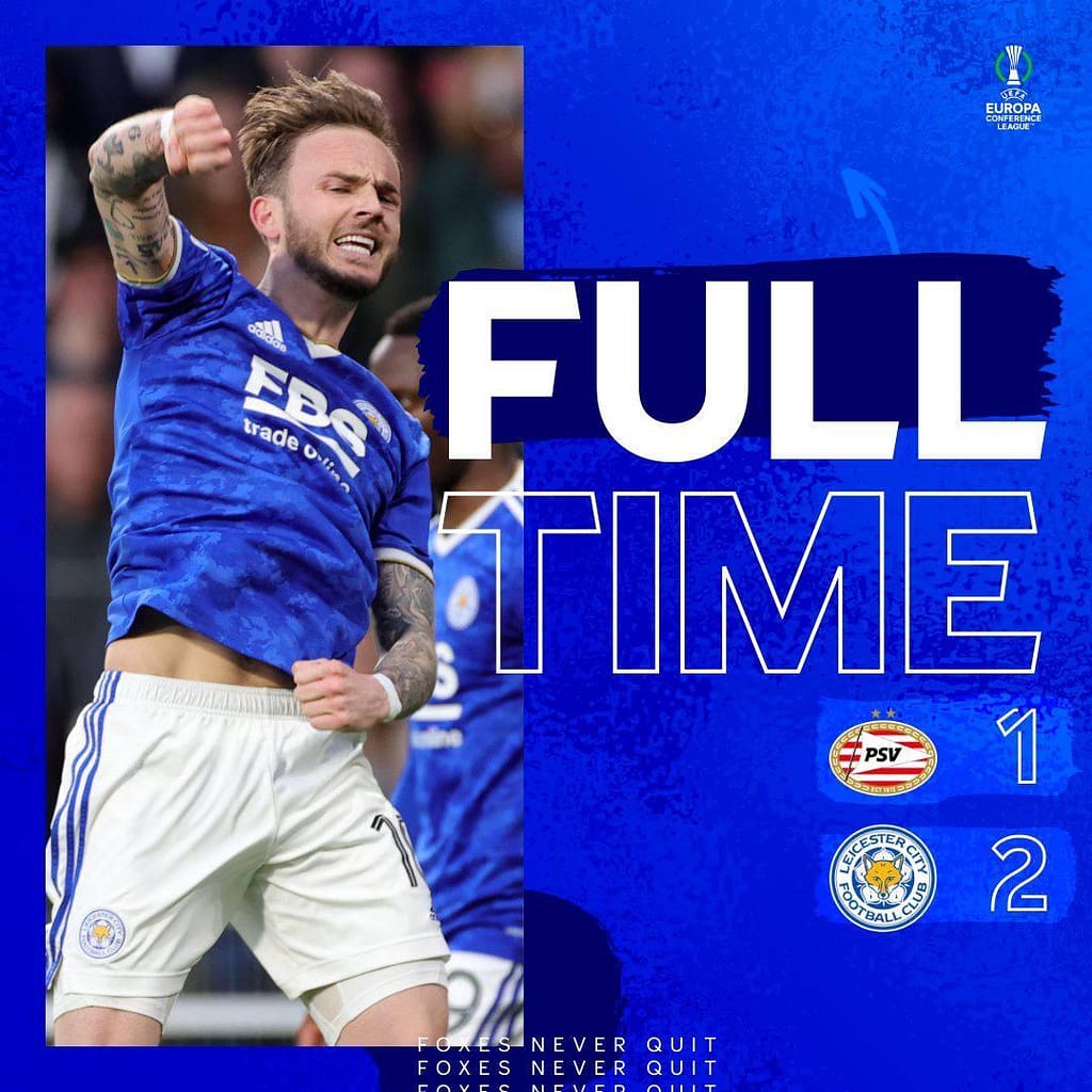 Leicester city through to the Semi final of the Europa conference league after coming from behind to defeat PSV Eindhoven